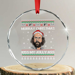 Stranger Christmas Crystal Glass Ornament Santa Murray Kiss My Jolly Ass TS14 Transparent Glass 3'' Circle Print Your Wear