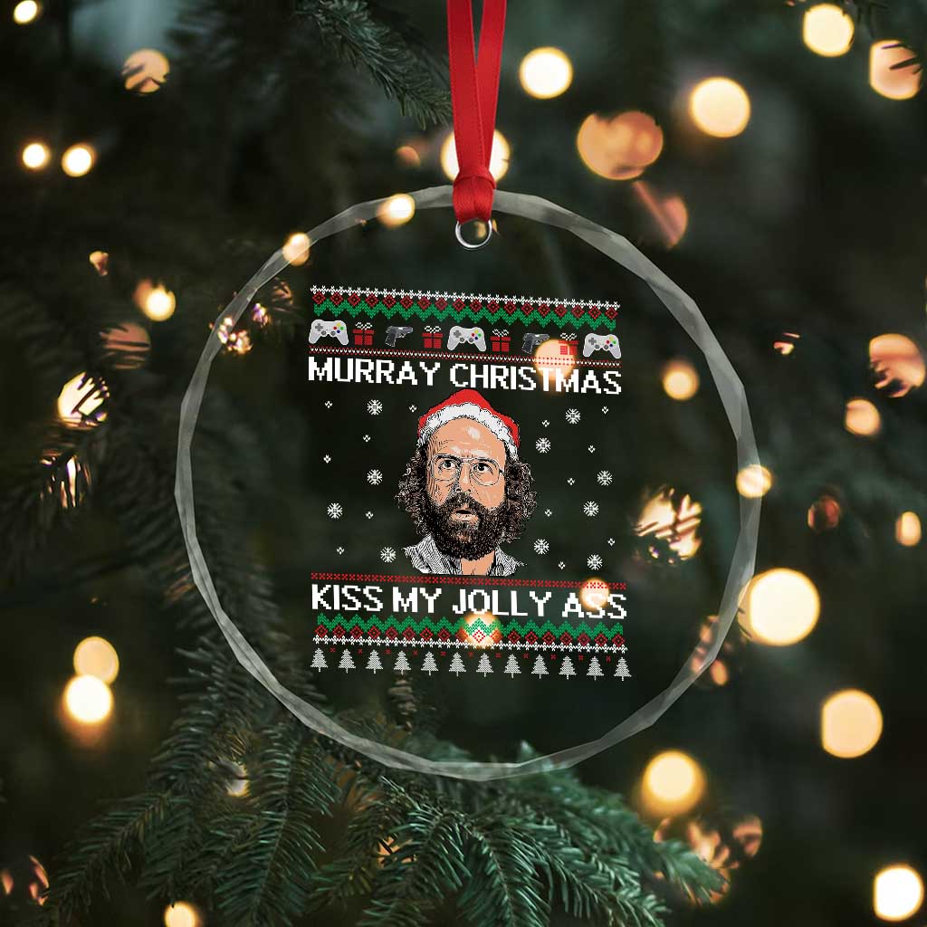 Stranger Christmas Crystal Glass Ornament Santa Murray Kiss My Jolly Ass TS14 Print Your Wear