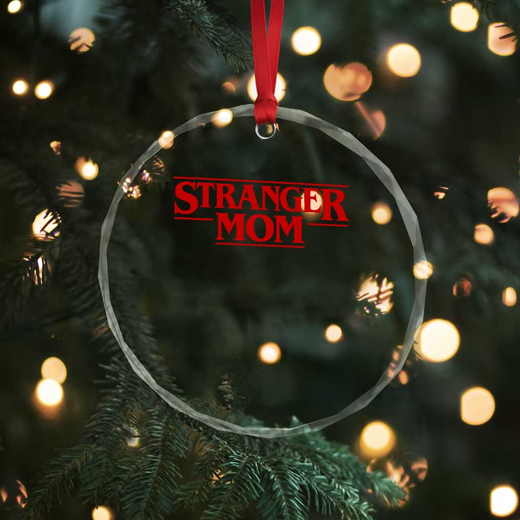 Stranger Mom Crystal Glass Ornament Funny Mothers Day Movie Gift TS11 Print Your Wear