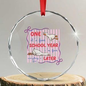 Striped One School Year Later Crystal Glass Ornament Funny Goose Teacher Summer TS14 Transparent Glass 3'' Circle Print Your Wear