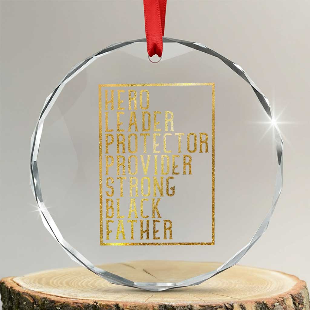 Strong Black Father Crystal Glass Ornament Hero Leader Provider Protector Gift TS12 Transparent Glass 3'' Circle Print Your Wear