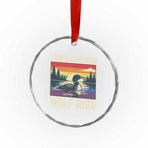 Stupid Canadian Wolf Bird Crystal Glass Ornament Funny Common Loon Meme LGBT Hockey TS11 Print Your Wear