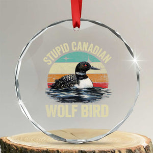 Stupid Canadian Wolf Bird Crystal Glass Ornament Funny Retro LGBT Romance Hockey Fan TS10 Transparent Glass 3'' Circle Print Your Wear