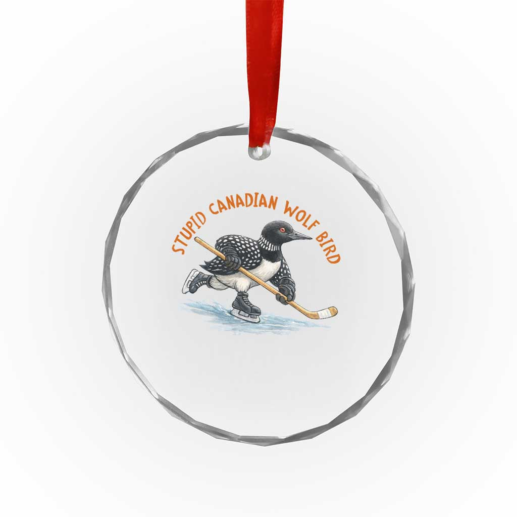 Stupid Canadian Wolf Bird Crystal Glass Ornament Funny Romance Hockey Fan LGBTQ+ TS10 Print Your Wear