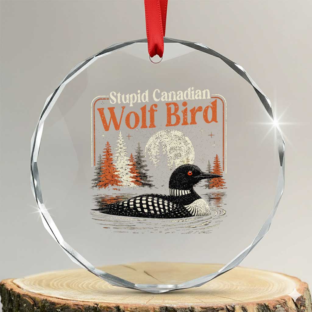 Stupid Canadian Wolf Bird Crystal Glass Ornament Retro LGBT Hockey Fan Romance TS10 Transparent Glass 3'' Circle Print Your Wear