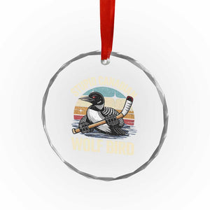 Stupid Canadian Wolf Bird Crystal Glass Ornament Retro Romance Hockey LGBT Book Movie Fans Gift TS10 Print Your Wear