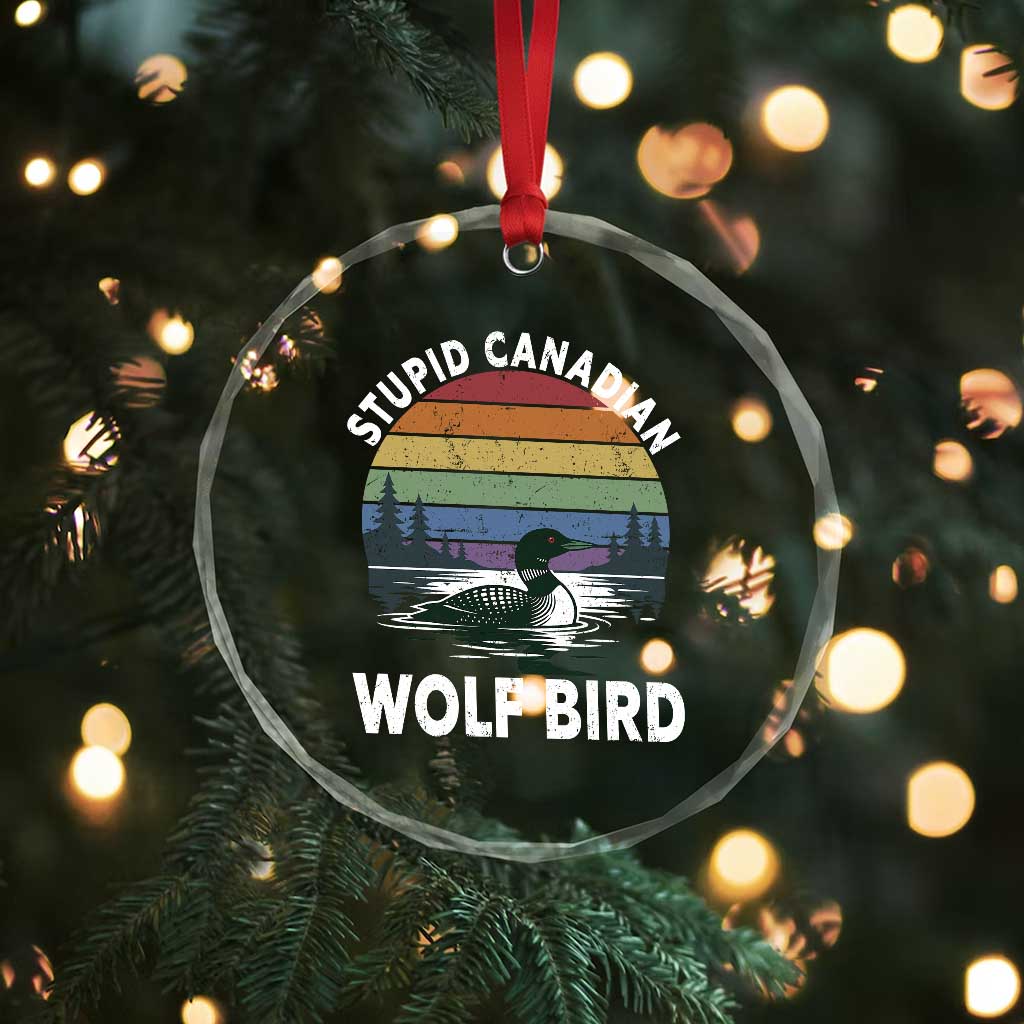 Stupid Canadian Wolf Bird Crystal Glass Ornament Sarcastic Animal Meme TS14 Print Your Wear