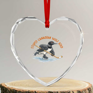 Stupid Canadian Wolf Bird Heart Crystal Glass Ornament Funny Romance Hockey Fan LGBTQ+ TS10 Transparent Glass 3'' Heart Print Your Wear