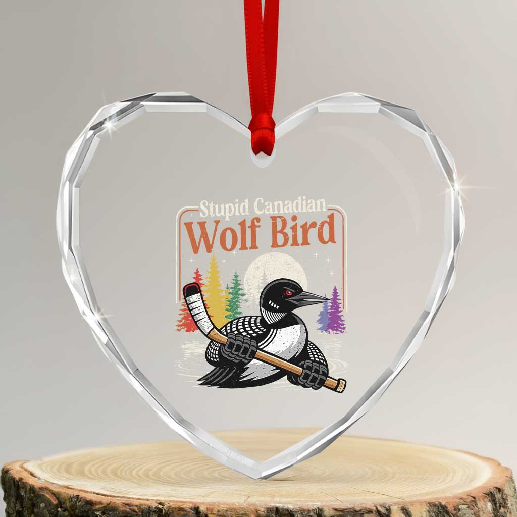 Stupid Canadian Wolf Bird Heart Crystal Glass Ornament Retro Romance Hockey LGBT Book Movie Fans TS10 Transparent Glass 3'' Heart Print Your Wear