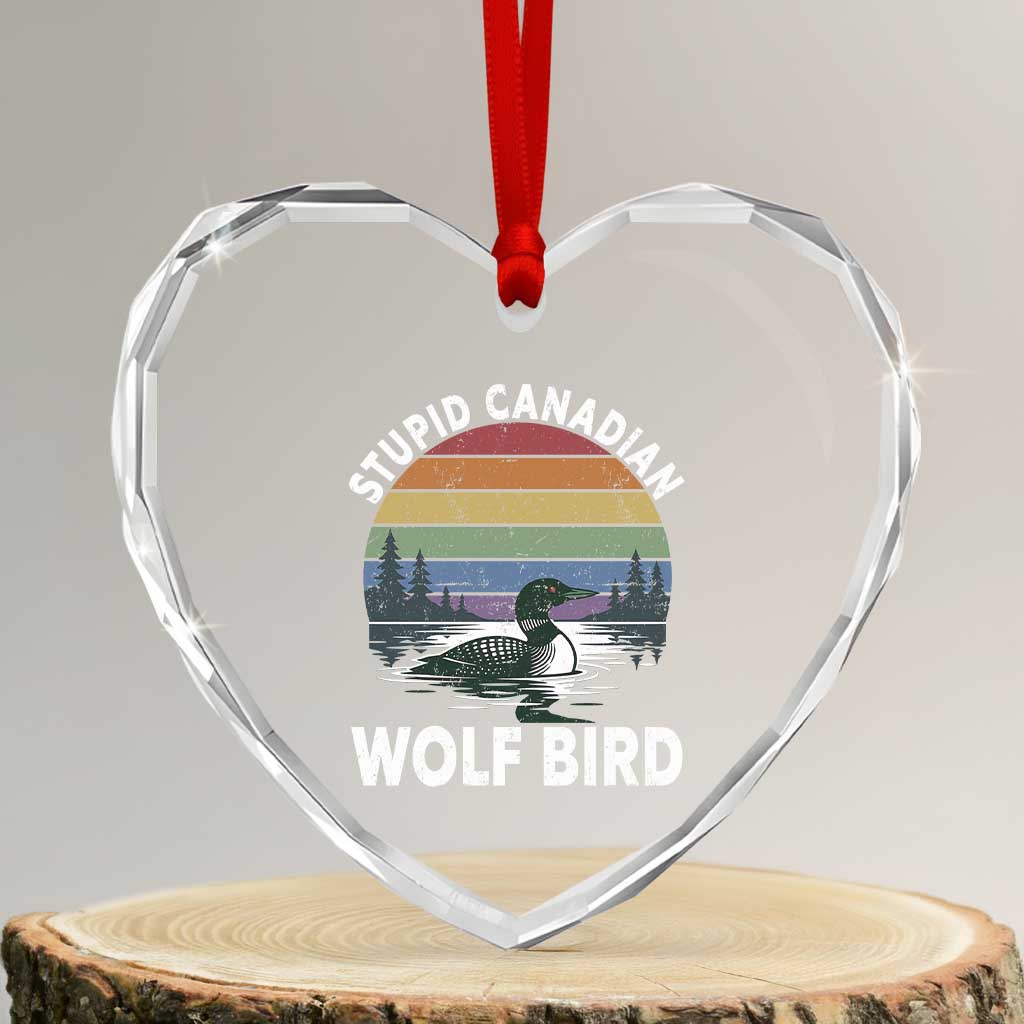 Stupid Canadian Wolf Bird Heart Crystal Glass Ornament Sarcastic Animal Meme TS14 Transparent Glass 3'' Heart Print Your Wear