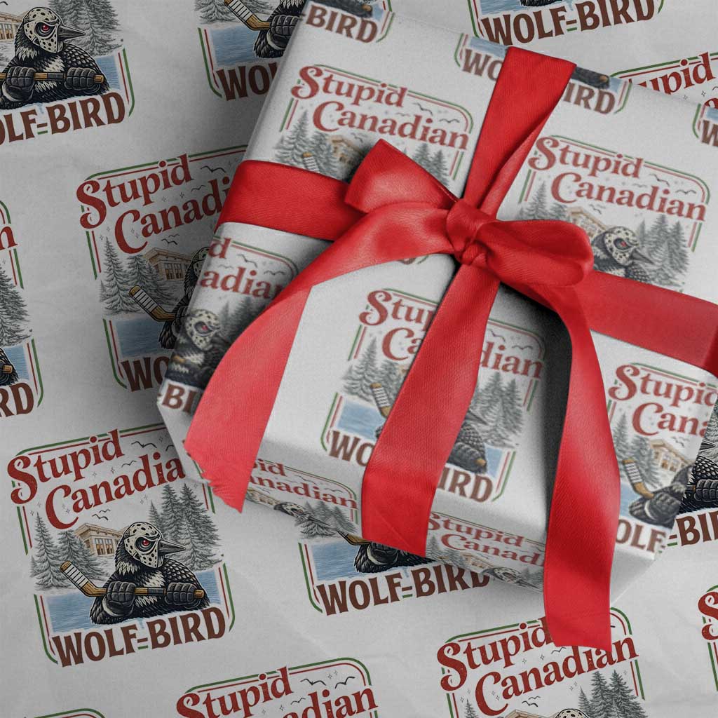 Stupid Canadian Wolf Bird Wrapping Paper Roll Vintage Heated Hookey Loon Meme TS10 White Print Your Wear