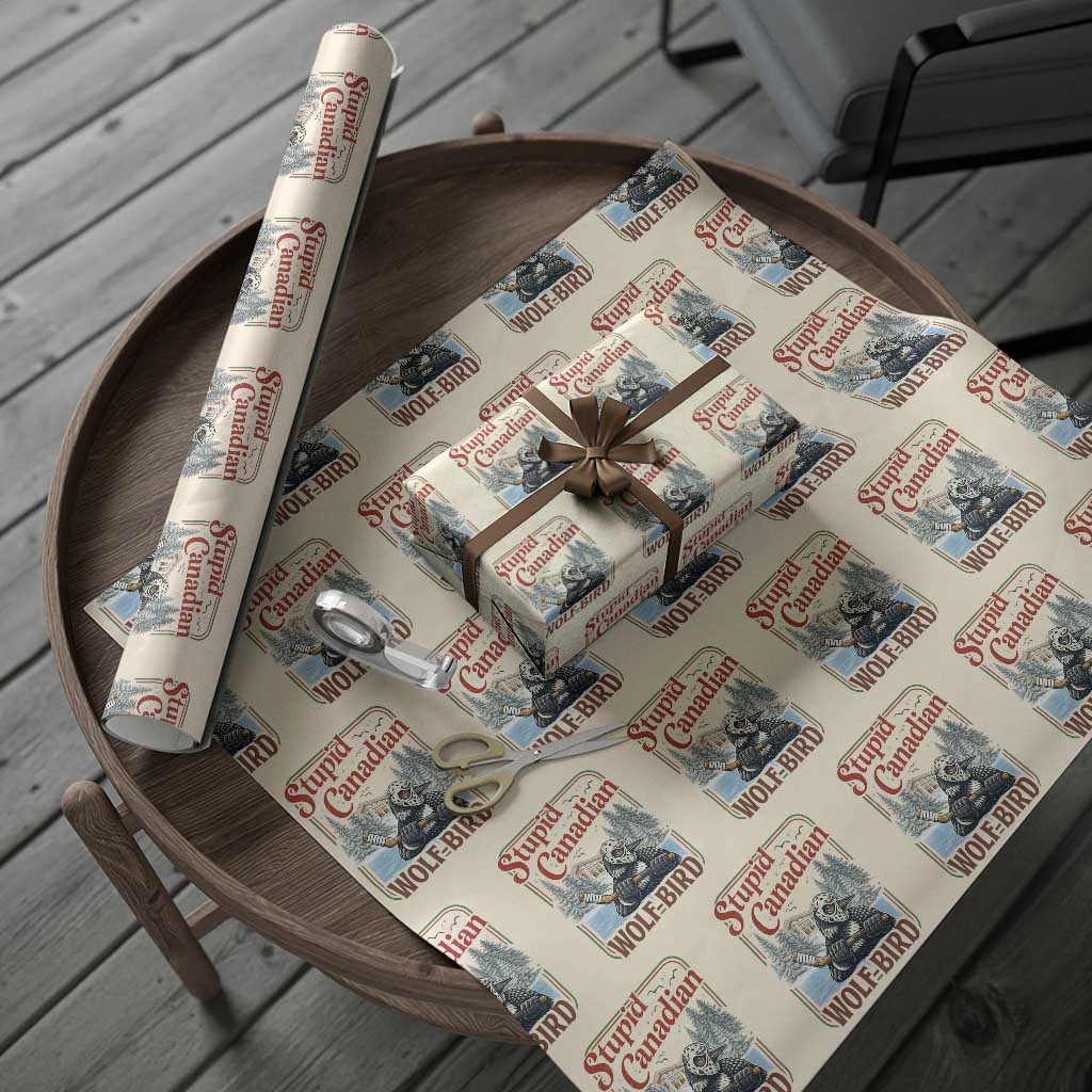 Stupid Canadian Wolf Bird Wrapping Paper Roll Vintage Heated Hookey Loon Meme TS10 Beige Print Your Wear