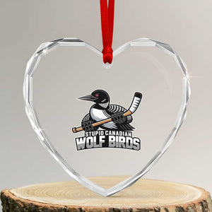 Stupid Canadian Wolf Birds Heart Crystal Glass Ornament Funny Common Loon Viral Hockey Romance TS02 Transparent Glass 3'' Heart Print Your Wear