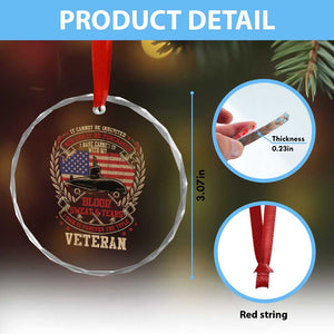 Submarine Veteran Crystal Glass Ornament It Cannot Be Inherited Nor Can It Be Purchased I Have Earned It TS11 Print Your Wear