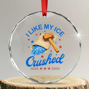 Subtle Abolish ICE Crystal Glass Ornament Funny Vintage I Like My Ice Crushed TS10 Transparent Glass 3'' Circle Print Your Wear