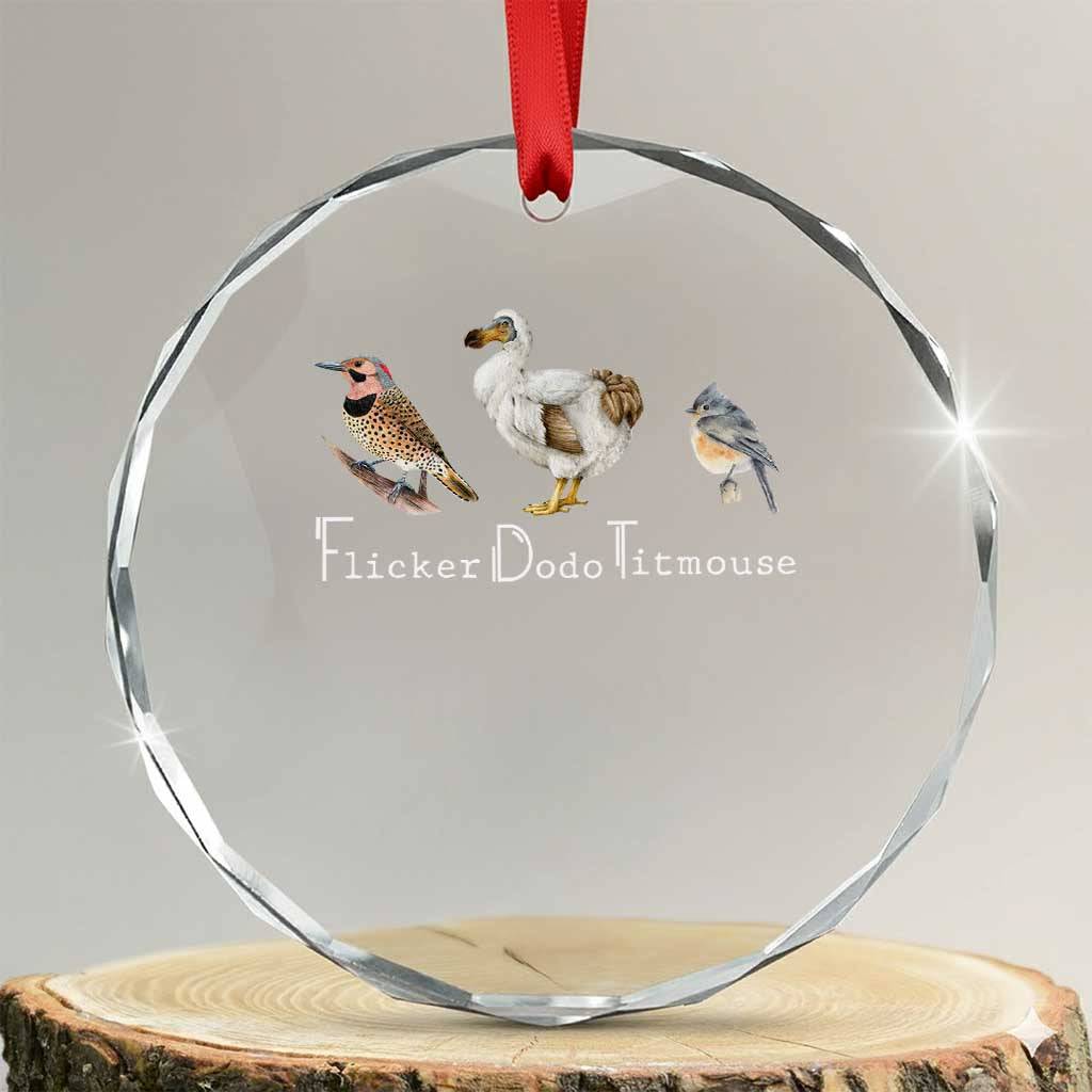 Subtle FDT Crystal Glass Ornament Flicker Dodo Titmouse Bird TS10 Transparent Glass 3'' Circle Print Your Wear