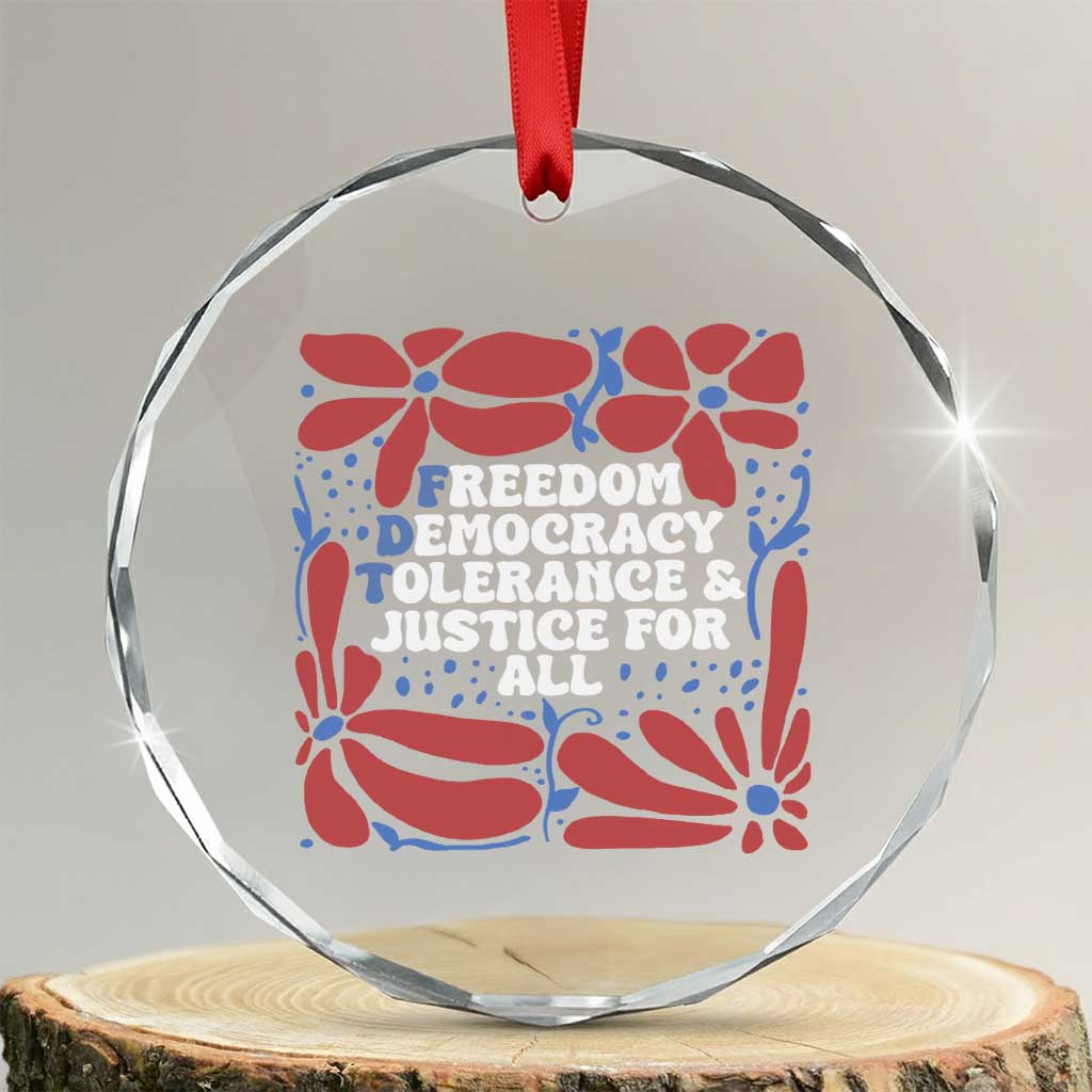 Subtle FDT Crystal Glass Ornament Freedom Democracy Tolerence and Justice For All - Print Your Wear