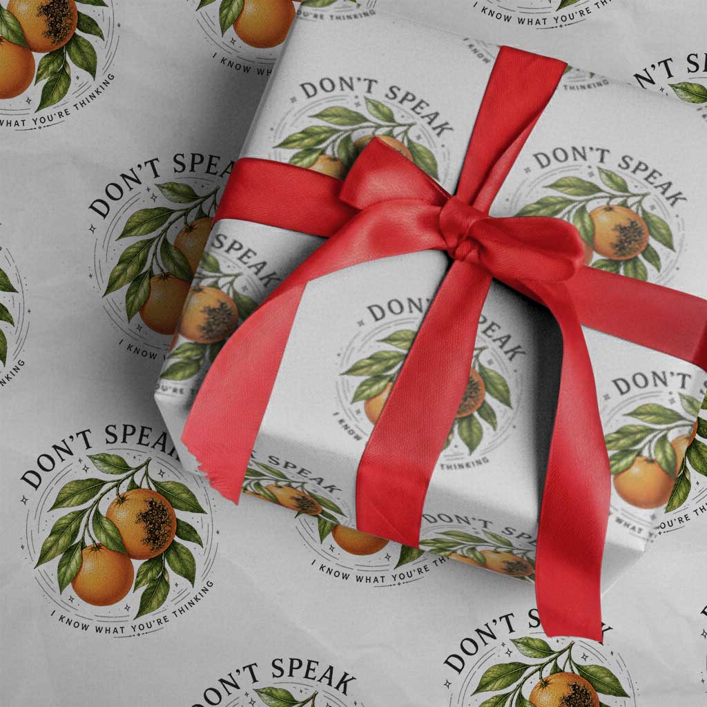 Subtle FDT Wrapping Paper Roll Dont Speak Orange Graphic Retro Vintage TS10 White Print Your Wear