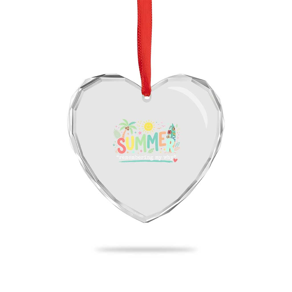 Summer Remembering My Why Heart Crystal Glass Ornament Cute Tropical Beach Palm Tree Surfboard Teacher Graphic