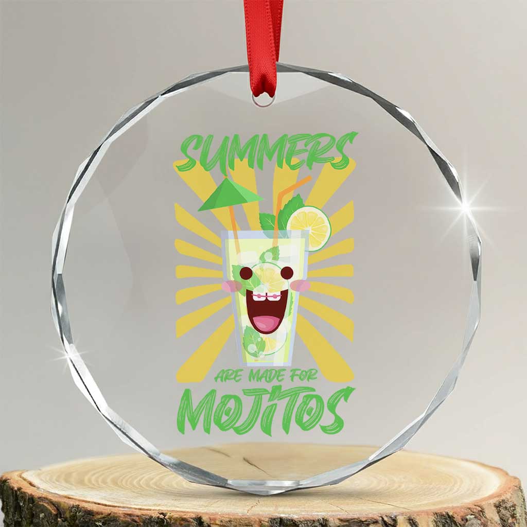 Summers Are Made For Mojitos Crystal Glass Ornament Funny Vacation Cocktail TS12 Transparent Glass 3'' Circle Print Your Wear