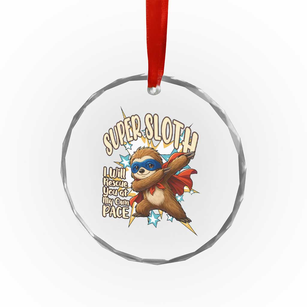 Super Sloth I Will Rescue You Crystal Glass Ornament Funny Sloth Lover Gift TS12 Print Your Wear