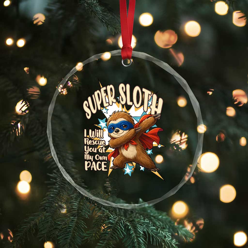Super Sloth I Will Rescue You Crystal Glass Ornament Funny Sloth Lover Gift TS12 Print Your Wear