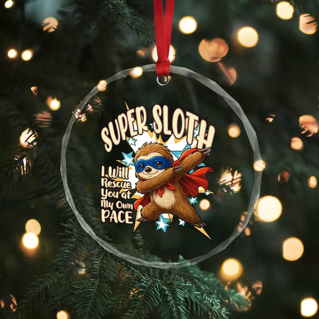 Super Sloth I Will Rescue You Crystal Glass Ornament Funny Sloth Lover Gift TS12 Print Your Wear