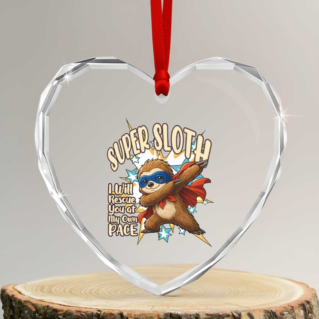 Super Sloth I Will Rescue You Heart Crystal Glass Ornament Funny Sloth Lover Gift TS12 Transparent Glass 3'' Heart Print Your Wear