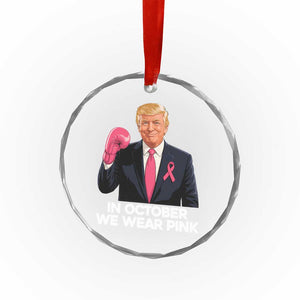Support Breast Cancer Trump Crystal Glass Ornament In October We Wear Pink Boxing Glove Warrior Fight TS02 Print Your Wear