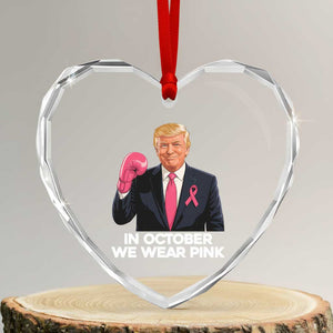Support Breast Cancer Trump Heart Crystal Glass Ornament In October We Wear Pink Boxing Glove Warrior Fight TS02 Transparent Glass 3'' Heart Print Your Wear