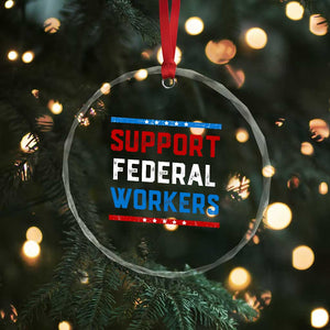 Support Federal Workers Crystal Glass Ornament Patriotic Protect Defend Employee Solidarity TS02 Print Your Wear