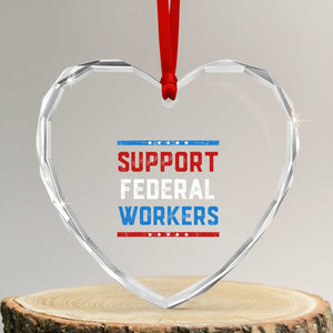 Support Federal Workers Heart Crystal Glass Ornament Patriotic Protect Defend Employee Solidarity TS02 Transparent Glass 3'' Heart Print Your Wear