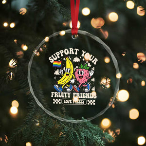 Support Your Fruity Friends Crystal Glass Ornament Retro Cute Banana and Berry LGBT Pride Support TS02 Print Your Wear