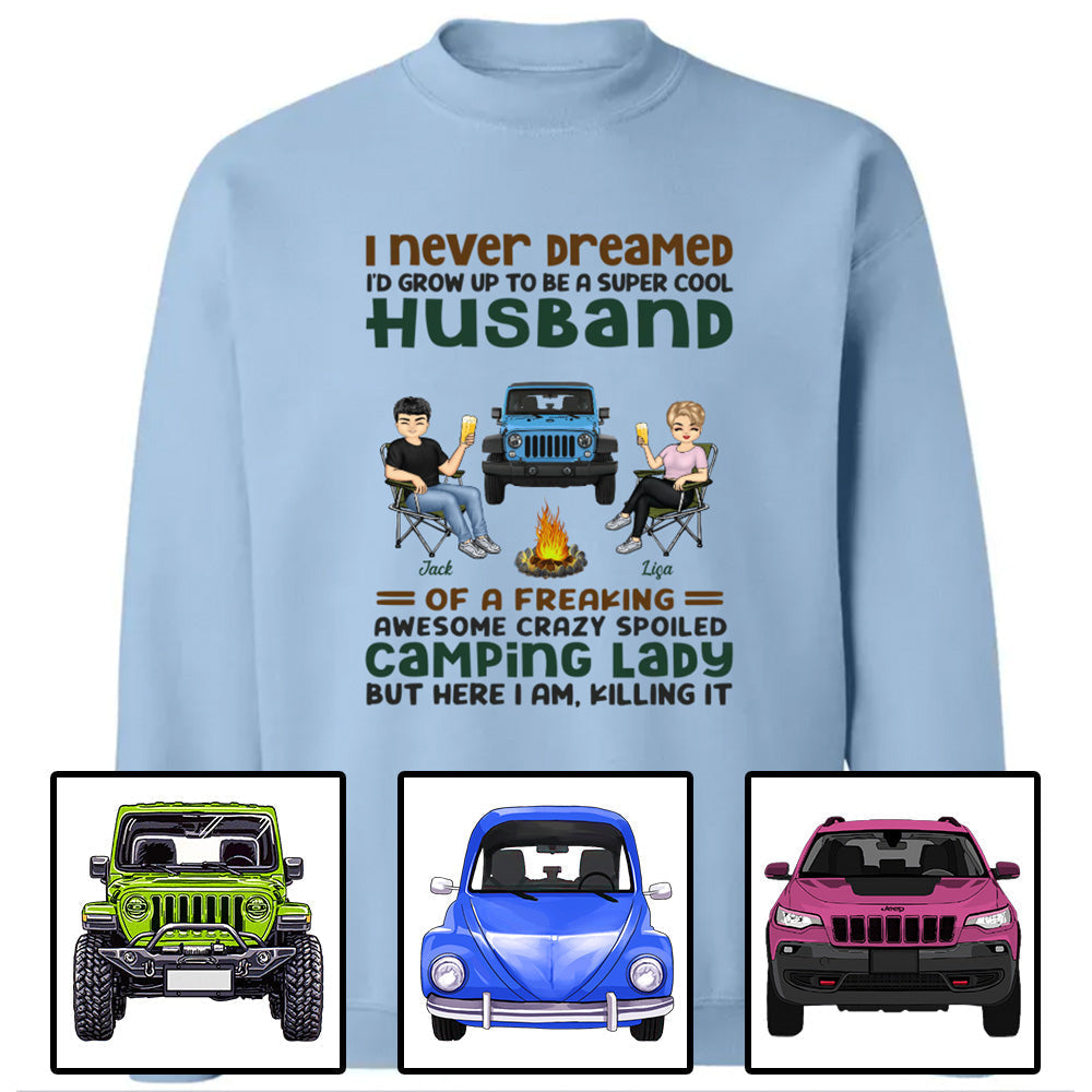 Custom JP Shirts, I Never Dreamed Id Grow Up To Be A Super Cool Husband Camping, JP Couple Apparel CTM Custom - Printyourwear