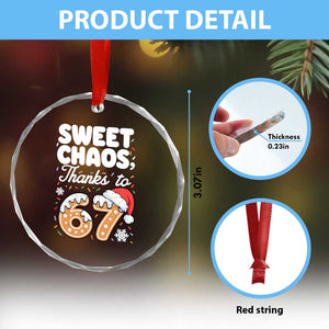 Sweet Chaos Thanks to 67 Crystal Glass Ornament Funny Christmas Cookie Meme with Sprinkles TS02 Print Your Wear
