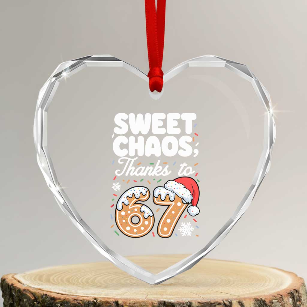 Sweet Chaos Thanks to 67 Heart Crystal Glass Ornament Funny Christmas Cookie Meme with Sprinkles TS02 Transparent Glass 3'' Heart Print Your Wear