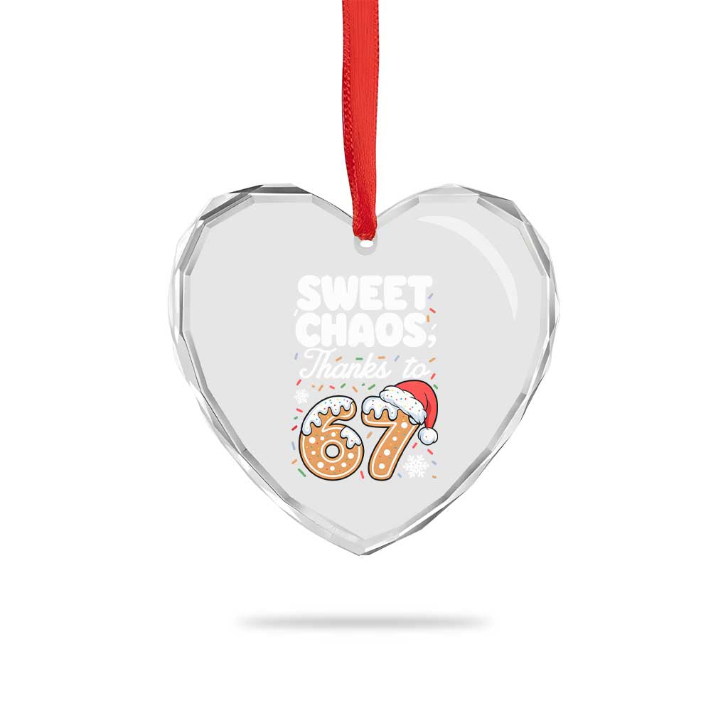 Sweet Chaos Thanks to 67 Heart Crystal Glass Ornament Funny Christmas Cookie Meme with Sprinkles TS02 Print Your Wear