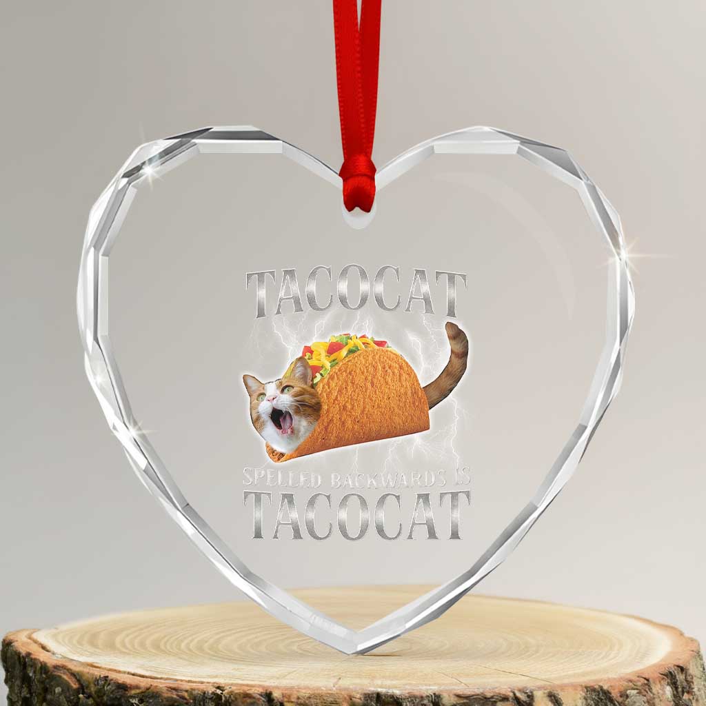 Tacocat Spelled Backwards Is Tacocat Heart Crystal Glass Ornament Funny Cat Gift 90s Bootleg TS10 Transparent Glass 3'' Heart Print Your Wear