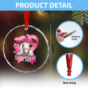 Talk Derby To Me Crystal Glass Ornament Funny Horse Racing Oaks Derby Day Pink Ribbon TS11 Print Your Wear
