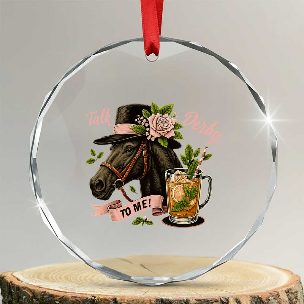 Talk Derby To Me Crystal Glass Ornament Ky Horse Racing Mint Julep and Roses - Print Your Wear