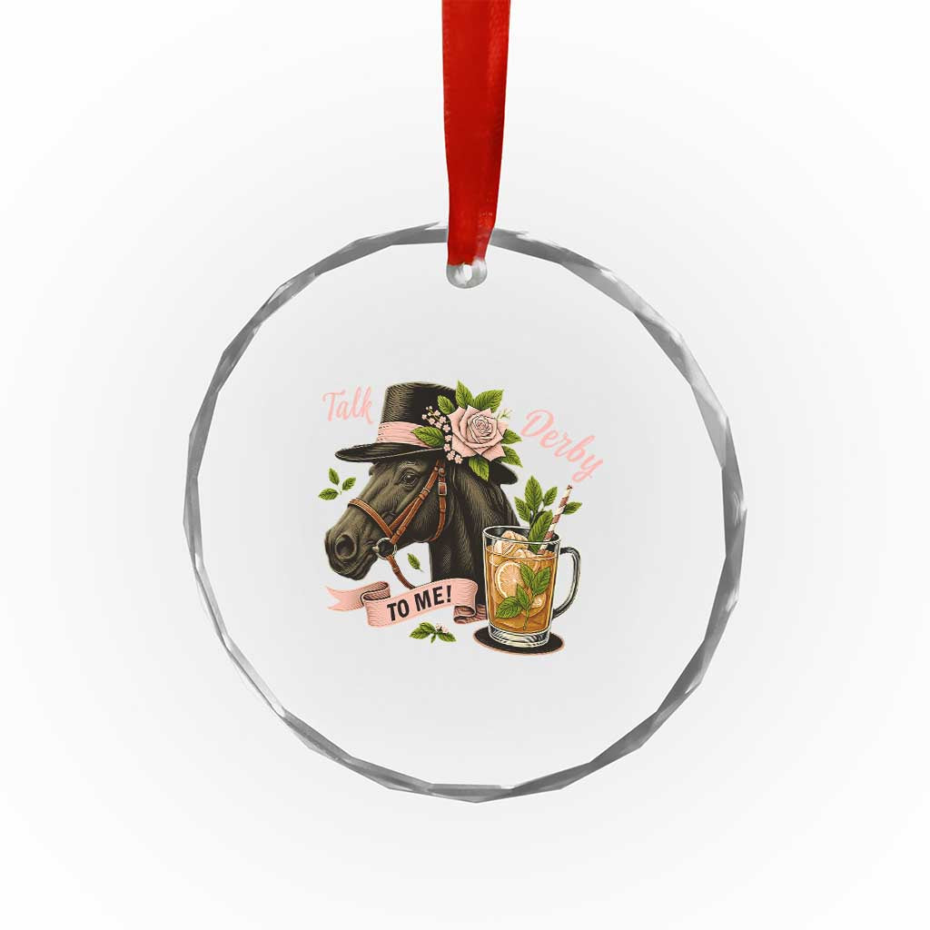 Talk Derby To Me Crystal Glass Ornament Ky Horse Racing Mint Julep and Roses TS02 Print Your Wear