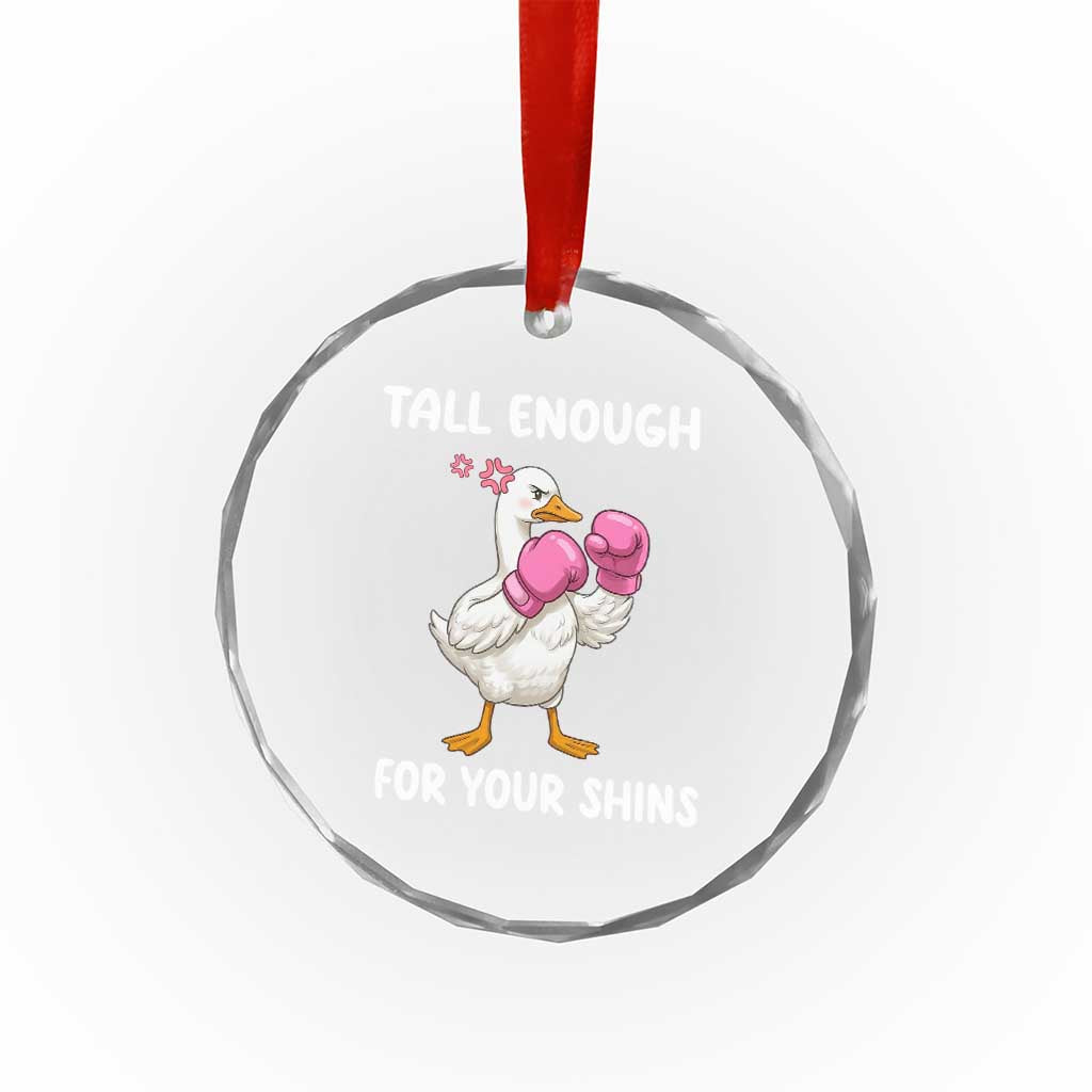 Tall Enough For Your Shins Crystal Glass Ornament Funny Goose Sarcastic Meme TS14 Print Your Wear