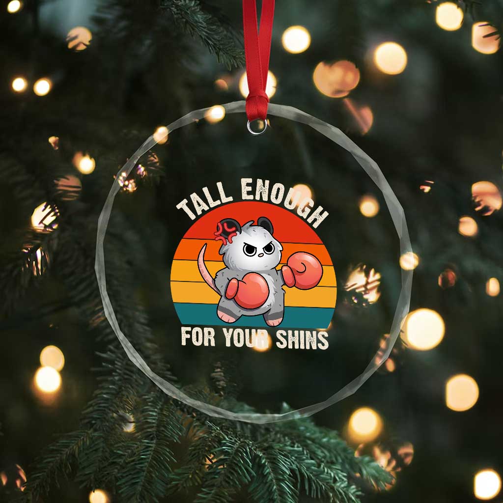 Tall Enough For Your Shins Crystal Glass Ornament Funny Possum Meme TS14 Print Your Wear