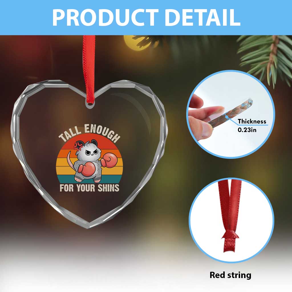 Tall Enough For Your Shins Heart Crystal Glass Ornament Funny Possum Meme TS14 Print Your Wear