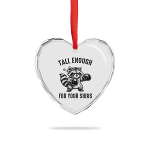 Tall Enough For Your Shins Heart Crystal Glass Ornament Funny Raccoon Boxing Meme TS14 Print Your Wear