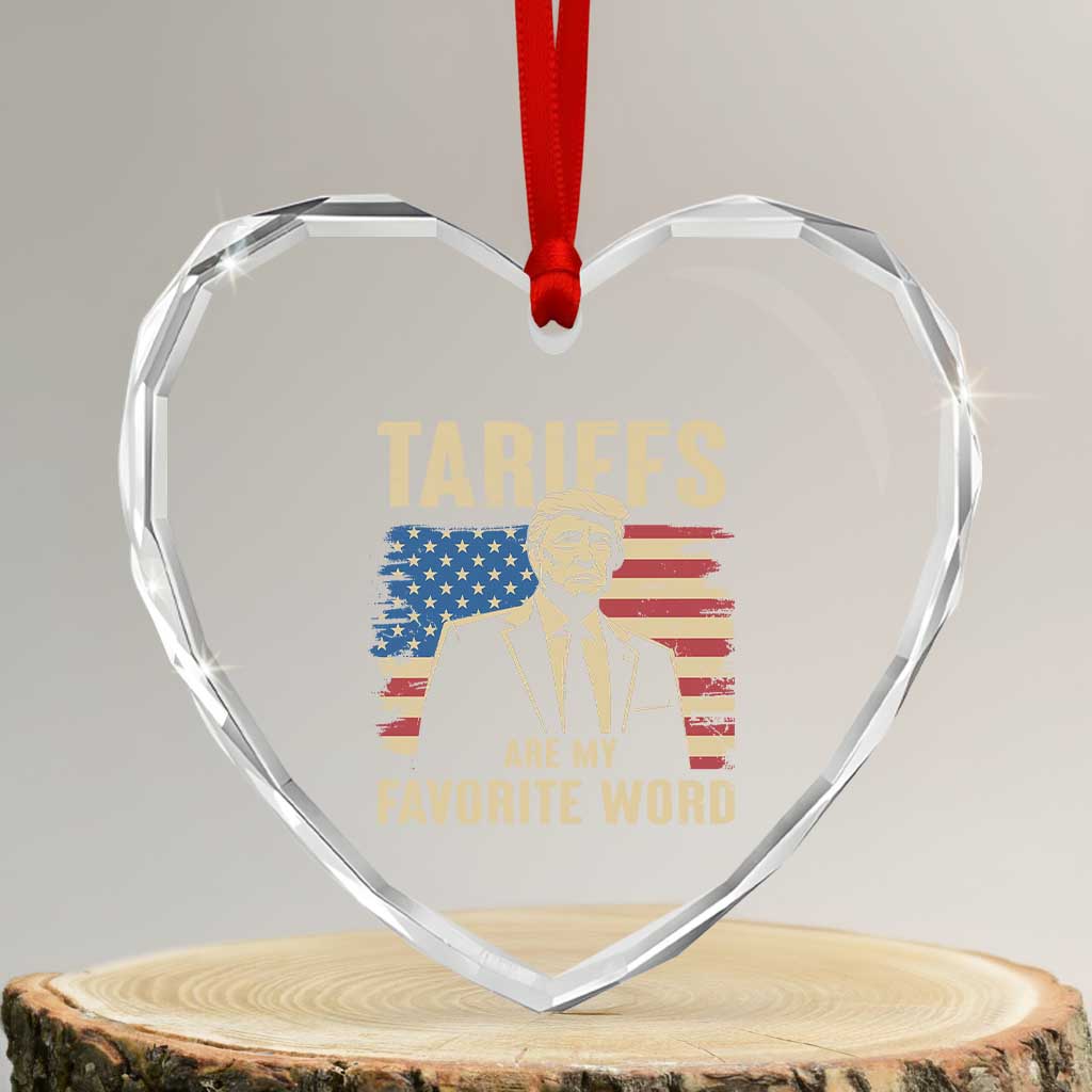 Tariffs Are My Favorite Word Heart Crystal Glass Ornament Trump 2025 Patriotic American Flag Vintage TS02 Transparent Glass 3'' Heart Print Your Wear
