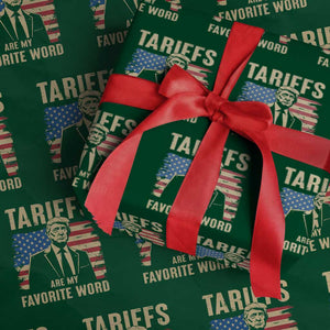 Tariffs Are My Favorite Word Wrapping Paper Roll Trump 2025 Patriotic American Flag Vintage TS02 Green Print Your Wear