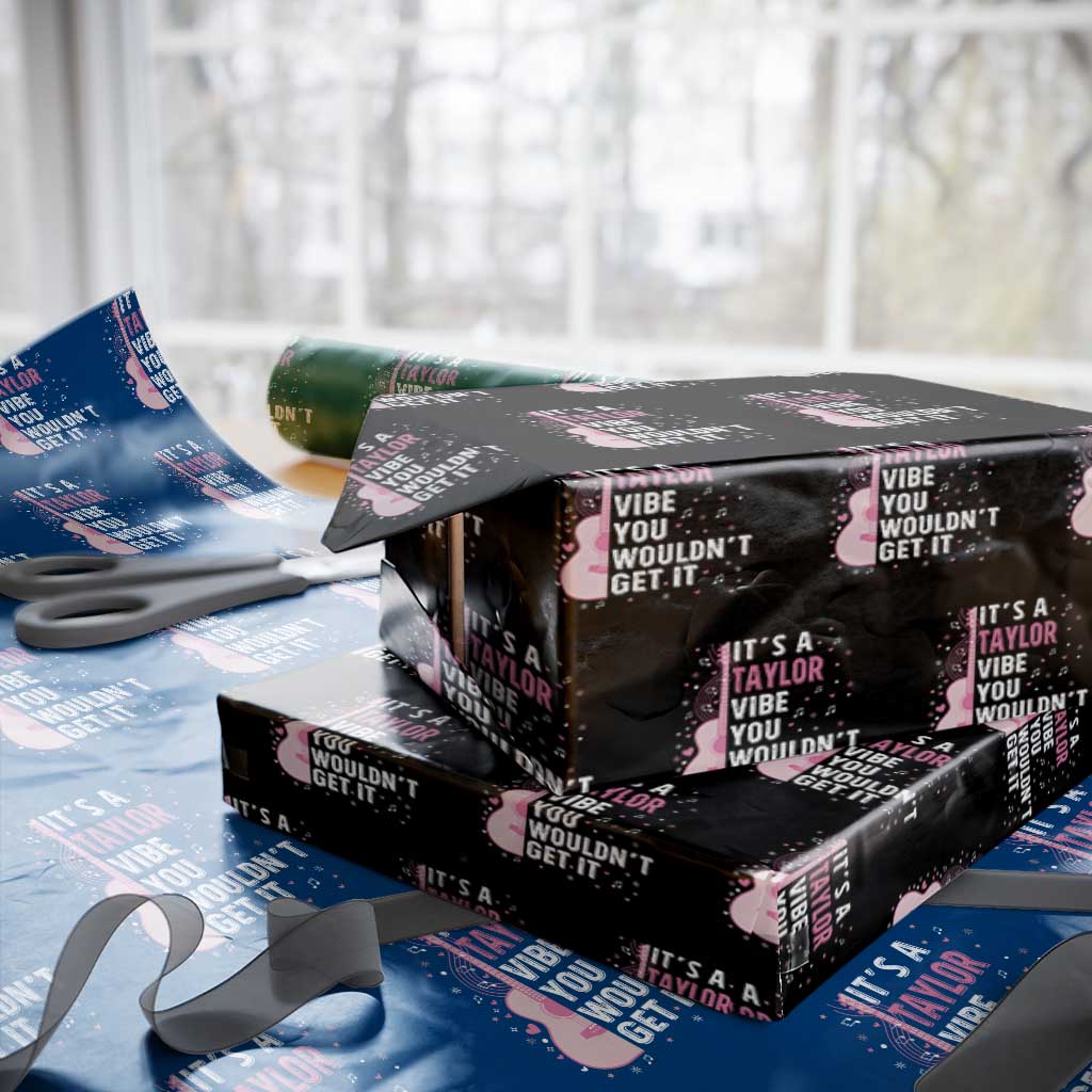 Taylor Name Wrapping Paper Roll It's A Taylor Vibe You Wouldn't Get It TS02 Black Print Your Wear