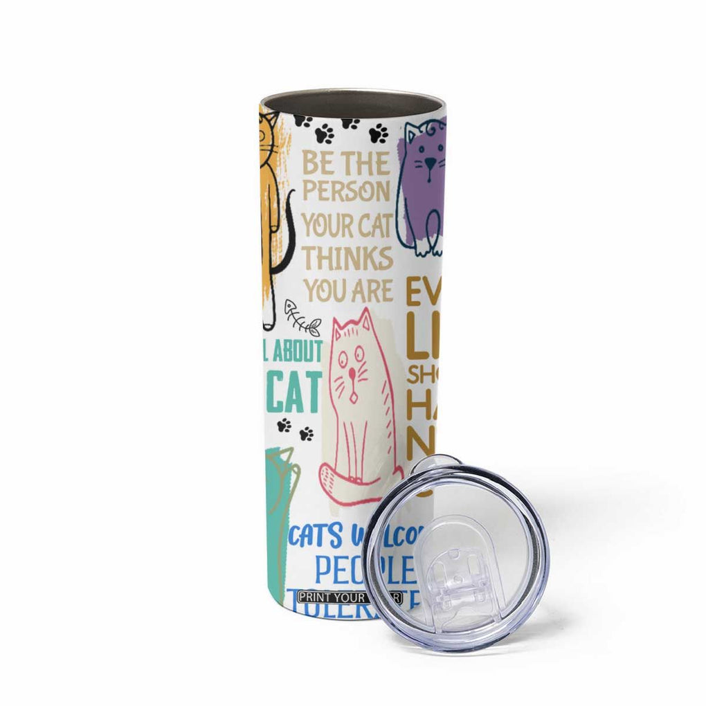 Cute Cat Graphic Skinny Tumbler Funny Cat Lover Sayings TB02 Print Your Wear