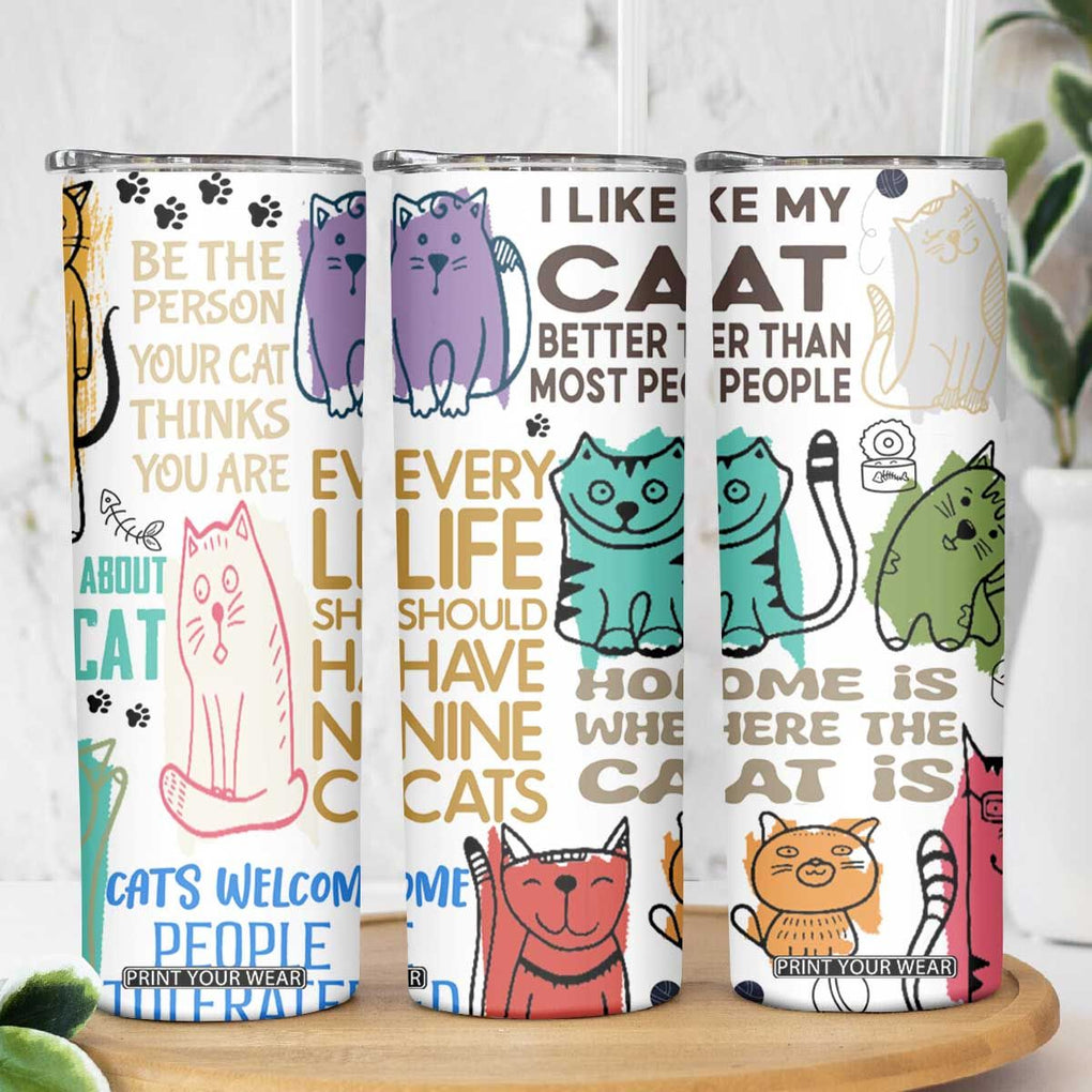 Cute Cat Graphic Skinny Tumbler Funny Cat Lover Sayings TB02 Print Your Wear